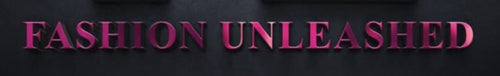 Fashion Unleashed